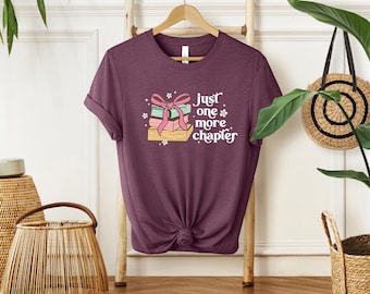 Just One More Chapter Shirt, Book Lover Gift, Reading Sweatshirt, Book Club Shirts, Bookworm Gifts, Reading Teacher Shirt, Book Shirt
