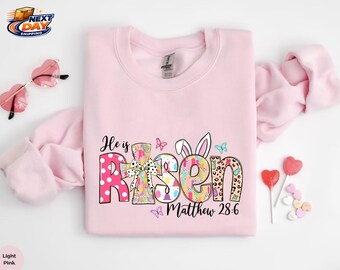 He Is Risen Sweatshirt: Jesus Easter Shirt