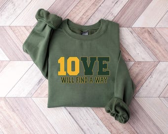 Love will find a way Shirt, Love Football Crewneck, All You Need Is Jordan Love Football Shirt, Football Lover Shirt, Love Football Shirt