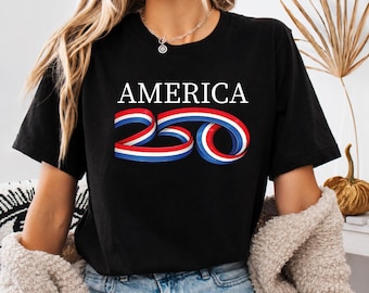 America 250 Shirt, Independence Day Shirt, America 250th Anniversary Patriotic Shirt, 1776–2026 Anniversary Tee, 250 Years of Freedom Shirt
