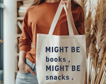 Might Be Books Snacks Tote Bag: Book Lover Gift Bag