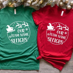 Our Team Sleighs Shirt, Our Team Name Sleighs Shirt, Team Christmas Shirts ,Christmas Group Shirts, Christmas Crew Gift, Work Party Gifts