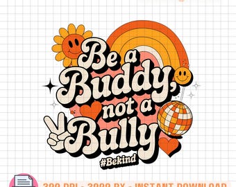 Sé un amigo, no un acosador. Día de la Unidad Naranja PNG, Concientización contra el acoso escolar, Sé amable, Vestimos de naranja, Amabilidad, Diseño de sublimación y calcomanías.