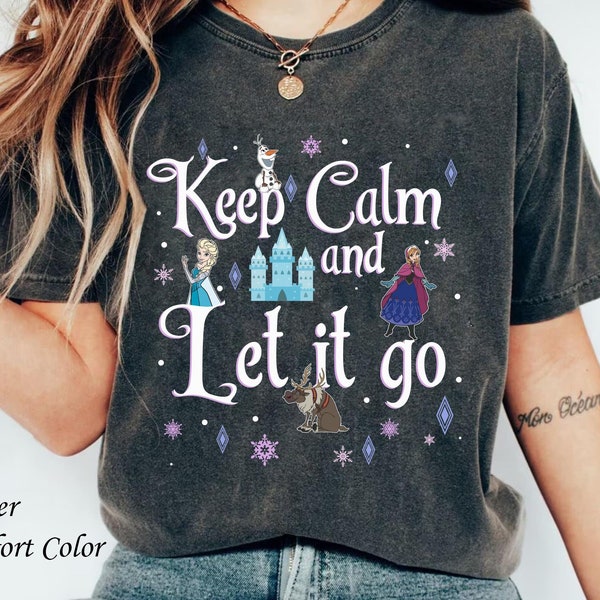 Frozen Elsa Anna Olaf Keep Calm And Let It Go Comfort Colors Shirt,  Princess Washed T-shirt, Magic Kingdom Park, 2024 Trip