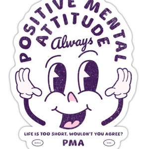 PMA : Toujours une attitude mentale positive (autocollant découpé)