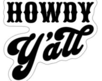 Howdy Y'all (Sticker)