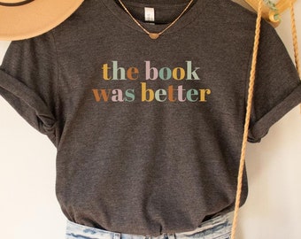 The Book Was Better Shirt, Book Lover Tee