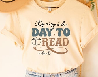 It's A Good Day To Read Shirt, Book Lover Gift
