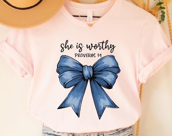 She Is Worthy Proverbs 31 Bow Shirt, Women's Christian Faith Tee