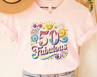 50th Birthday Gift, Fifty Years Old Gift, 50th Birthday Shirt, Hello Fifty Shirt, 50 Years Old Shirt, Birthday T Shirt