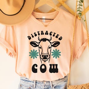 Easily Distracted By Cows Shirt: Funny Country Girl Tee