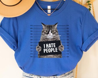 Funny Cat Mugshot T-shirt - Antisocial Humor Gift