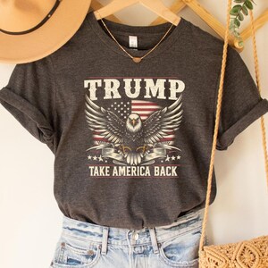 Trump 2024 Shirt, Take America Back, Pro Trump Shirt, Donald Trump, Political Shirts, Trump Shirt, Trump Gifts, Make America Great Again
