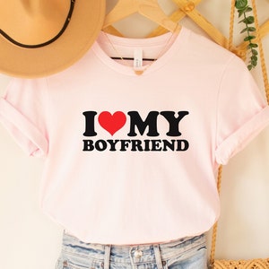 I Love My Boyfriend T-shirt, I Heart My Boyfriend Shirt, Valentine&#39;s Day Tee Shirt, Valentine Gift, Boyfriend Shirt for Her