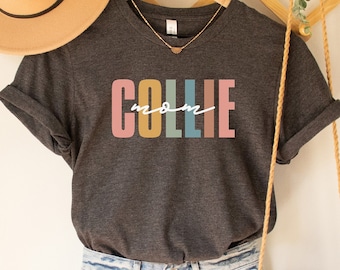 Collie Shirt, Collie Mom Shirt, Dog Shirt, Cute Collie Shirt, Gift Collie, Gift Dog Lover, Dog Lover Shirt, Collie Mama Shirts