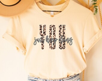 Leopard Print Inspirational Shirt, Just Keep Going Tee