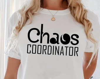 Chaos Coordinator, Mom Life Shirt, Mother’s Day Shirt, Mom Shirt, Coordinator Mom, Mothers Day, Personalized Gifts For Mom, Mothers Day Gif