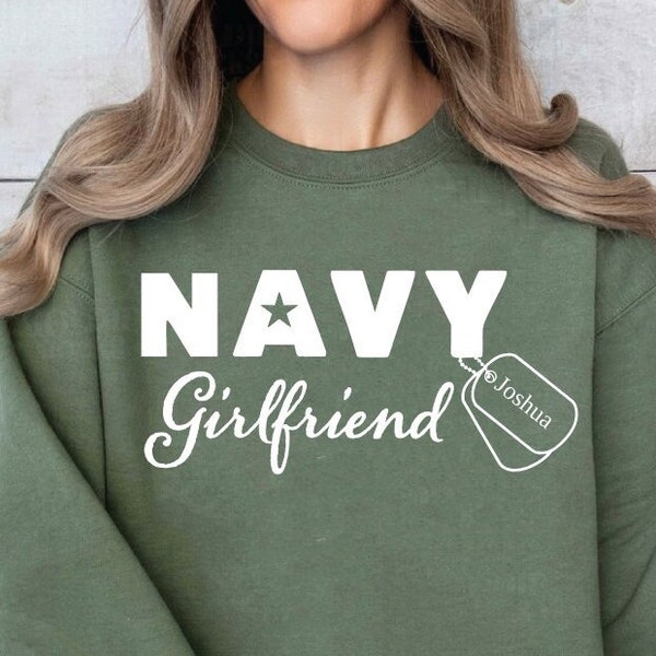 Navy Girlfriend Sweatshirt, Personalized Navy Girlfriend Hoodie, Custom Name Military Dod Tag Design on Sweatshirt, Valentines Day Shirt