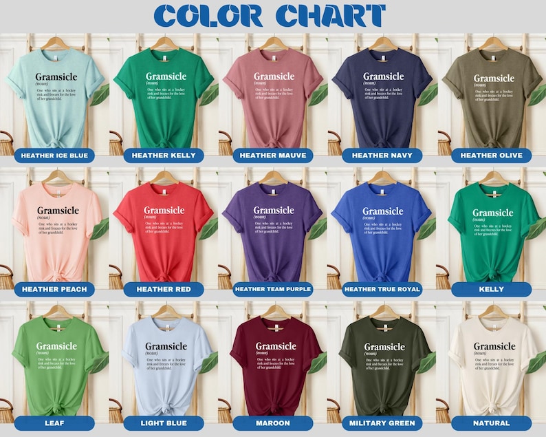 May include: Color chart showing 15 different color options for a t-shirt. The t-shirt has a graphic design with the word "Gramsicle" and a definition. The colors include Heather Ice Blue, Heather Kelly, Heather Mauve, Heather Navy, Heather Olive, Heather Peach, Heather Red, Heather Team Purple, Heather True Royal, Kelly, Leaf, Light Blue, Maroon, Military Green, and Natural.