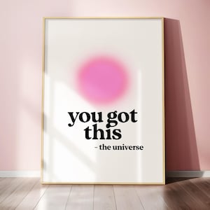 You Got This Digital Print, Affirmation Empowerment Poster, Inspirational Quote Wall Art, Cool Dorm Room Decor, Positive Office Decor