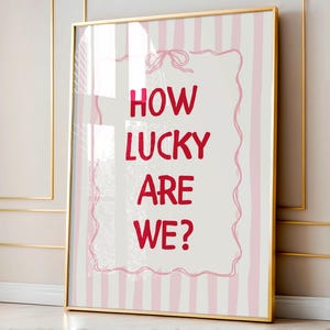 How Lucky Are We Print: Pink & Red Stripe, Trendy Home Decor (Digital Download)