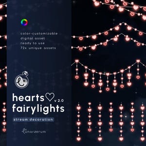 May include: Digital asset featuring strings of pink heart-shaped fairy lights. The image includes various arrangements of the lights, with the text "hearts fairylights stream decoration" and "color-customizable digital asset ready to use 72x unique assets".