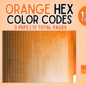 May include: An orange graphic with the text "ORANGE HEX COLOR CODES" and "1114 CODES". The image includes color swatches and the text "3 PDFs | 13 TOTAL PAGES". Two orange color hex codes are displayed: #FF781C and #FF8F3C.