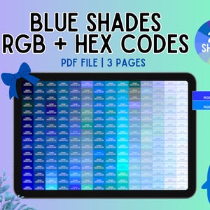 May include: A digital display showing a color palette of blue shades with RGB and HEX codes. The text "BLUE SHADES RGB + HEX CODES PDF FILE | 3 PAGES" is displayed at the top. A blue penguin and a bow are also visible.