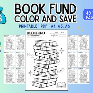 May include: A printable "Book Fund Color and Save" chart with a stack of books, a money bag, and a jar of money. The text includes "Printable | PDF | A4, A5, A6" and "48 Total Pages 16 x 3". The chart is designed to track savings.