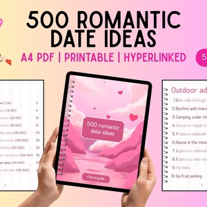 May include: A digital download titled "500 Romantic Date Ideas" with a pink and white design. The image shows a tablet displaying the date ideas, with an index and a list of outdoor adventures. The text includes "A4 PDF | PRINTABLE | HYPERLINKED".