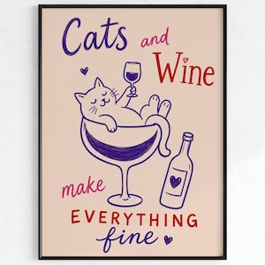 Puede incluir: Una lámina enmarcada sobre fondo beige claro con un dibujo lineal morado de un gato relajándose dentro de una copa de vino grande. El texto dice Cats and Wine make EVERYTHING fine en morado y rojo, con una botella de vino y corazones.
