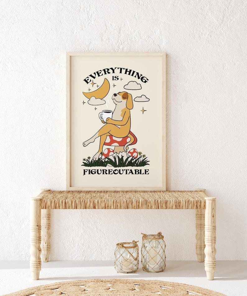 Everything is figureoutable dog poster with coffee cup, motivational dog wall art for office, inspirational dog quote print, coffee-loving dog decor for home, positive mindset poster with dog, cute dog drinking coffee artwork, dog lover gift with quote, cozy coffee nook dog decor, everything is figureoutable Marie Forleo dog print, relaxed dog sipping coffee illustration, self-help themed dog poster, mental wellness dog art print, funny dog quote wall art, mindfulness dog drinking coffee poster