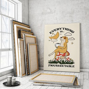 Everything is figureoutable dog poster with coffee cup, motivational dog wall art for office, inspirational dog quote print, coffee-loving dog decor for home, positive mindset poster with dog, cute dog drinking coffee artwork, dog lover gift with quote, cozy coffee nook dog decor, everything is figureoutable Marie Forleo dog print, relaxed dog sipping coffee illustration, self-help themed dog poster, mental wellness dog art print, funny dog quote wall art, mindfulness dog drinking coffee poster