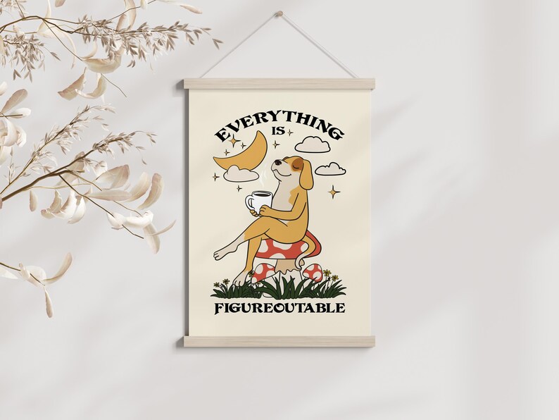 Everything is figureoutable dog poster with coffee cup, motivational dog wall art for office, inspirational dog quote print, coffee-loving dog decor for home, positive mindset poster with dog, cute dog drinking coffee artwork, dog lover gift with quote, cozy coffee nook dog decor, everything is figureoutable Marie Forleo dog print, relaxed dog sipping coffee illustration, self-help themed dog poster, mental wellness dog art print, funny dog quote wall art, mindfulness dog drinking coffee poster