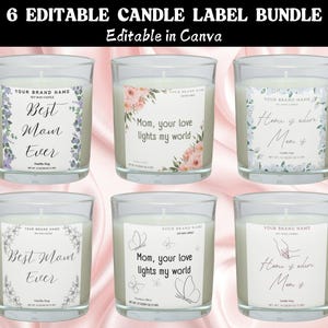 Puede incluir: Seis diseños de etiquetas de velas editables en Canva. Las etiquetas presentan diseños florales y de mariposas con texto que dice "Best Mom Ever", "Mom, your love lights my world", y "Home is where Mom is".