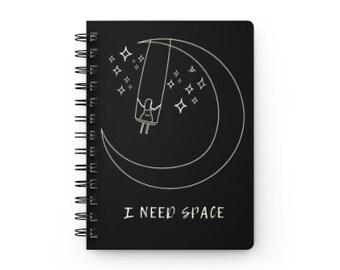 Spiral notebook | Journal | Gift idea | I Need Space | Multiple color options
