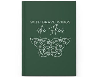 Hardcover journal | Notebook | Gift idea | With Brave Wings She Flies | Multiple color options