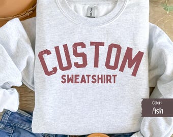 Custom Text Crew Neck Sweatshirt, Customized Shirts for Bridal Party, Bachelorette, Friend Group