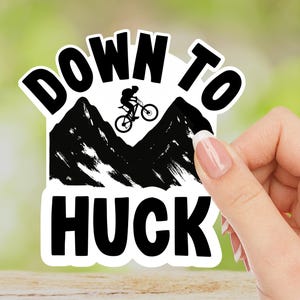Mountain Bike Vinyl Sticker, Down to Huck Road Biking Decal