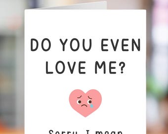 Funny Husband Birthday Card: Do You Even Love Me Bday Card