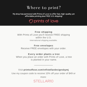 May include: An informational graphic with a black header reading Where to print? and the Prints of Love logo. The white body text lists benefits including free shipping, free envelopes, and tree planting, plus a URL and the coupon code STELLAR10.