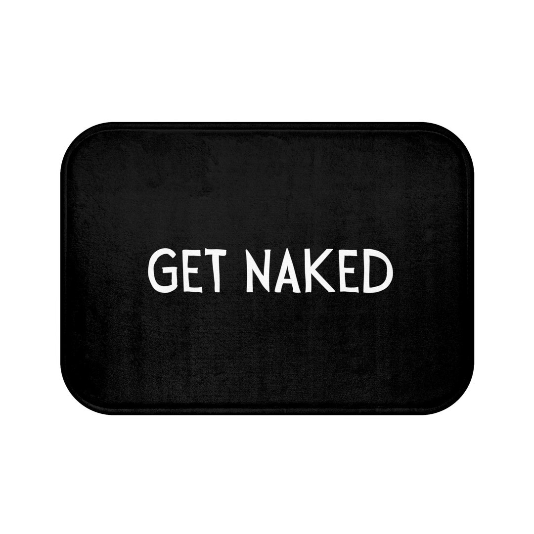Get Naked Bath Mat, Black Bath Mat, Funny Bath Mat, Valentine's Gift