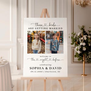 These Kids Are Getting Married Sign, Wedding Rehearsal Dinner Welcome Sign, The Night Before Welcome Sign, Childhood Photo Wedding Sign