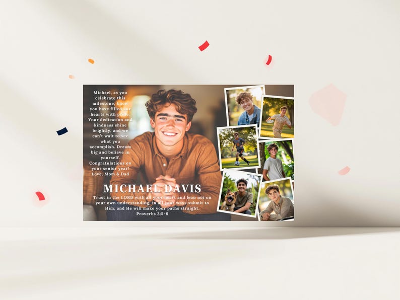 May include: A graduation announcement featuring a young man's photo, surrounded by smaller images. The announcement includes the name "MICHAEL DAVIS" and a message of congratulations, along with the Bible verse Proverbs 3:5-6.