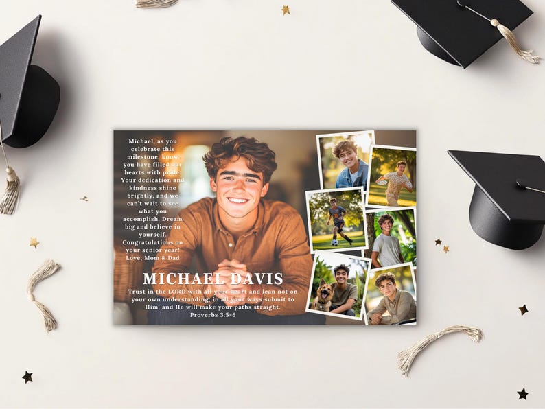May include: A graduation announcement featuring a smiling young man in a brown shirt, surrounded by smaller photos. Text includes the name "Michael Davis" and a Bible verse. Black graduation caps and stars decorate the background.