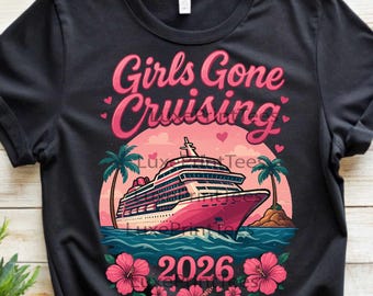 Girls Gone Cruising 2026 Tropical Cruise PNG – Sublimation Design (Digital Download)