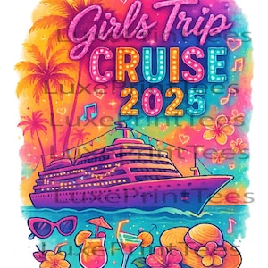 Girls Trip Cruise 2025 PNG, Tropical Cruise Ship Vacation Sublimation, Girls Night Summer Travel Shirt Design, Beach Party Graphic