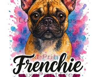 Frenchie Mom PNG, French Bulldog Mom PNG, Dog Mom Sublimation Design, Watercolor French Bulldog, T-Shirt PNG, Digital Download