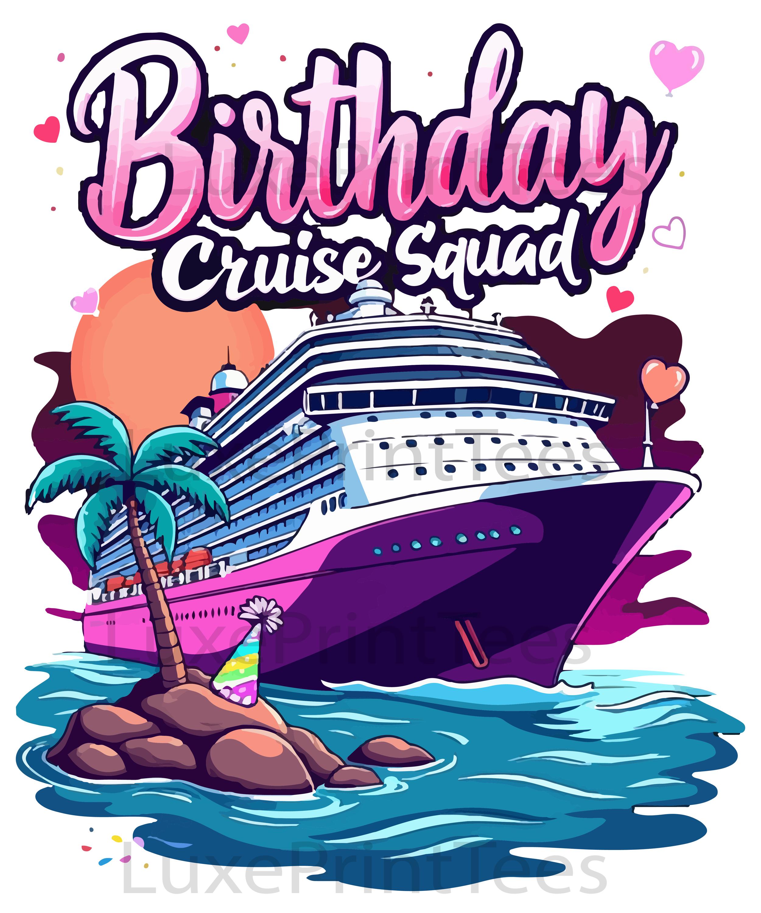 Birthday Cruise Squad PNG, Cruise Birthday Party PNG, Birthday Nautical Vacation, Instant Download for T-shirts, Mugs, Gifts, & DIY Projects