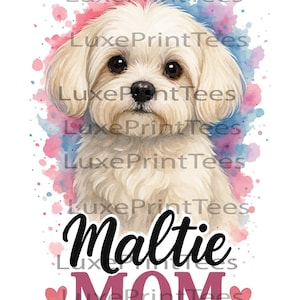 Maltie Mom PNG | Cute Maltese Dog Mom Sublimation Design | Maltese Puppy Clipart | Printable Dog Mom Art | Watercolor Pet Lover Design
